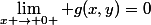 \lim_{x \to 0+} g(x,y)=0