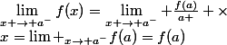 \lim_{x \to a^-}f(x)=\lim_{x \to a^-} \frac{f(a)}{a } \times&nbsp;&nbsp;x=\lim _{x\to a^-}f(a)=f(a)