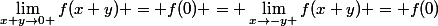 \lim_{x+y\rightarrow0 }f(x+y) = f(0) = \lim_{x\rightarrow-y }f(x+y) = f(0)