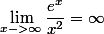 \lim_{x->\infty}\dfrac{e^x}{x^2}=\infty