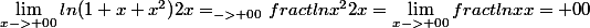 \lim_{x-> 00}\fract{ln(1 x x^2)}{2x}=\limx_{-> 00}fract{lnx^2}{2x}=\lim_{x-> 00}fract{lnx}{x}= 00