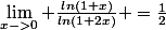 \lim_{x->0} \frac{ln(1+x)}{ln(1+2x)} =\frac{1}{2}