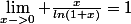 \lim_{x->0} \frac{x}{ln(1+x)}=1