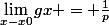 \lim_{x-x0}gx = \frac{1}{p}
