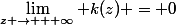 \lim_{z \to + \infty} k(z) = 0