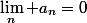 \lim_n a_n=0