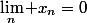 \lim_n x_n=0