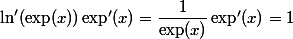 \ln'(\exp(x))\exp'(x)=\dfrac{1}{\exp(x)}\exp'(x)=1