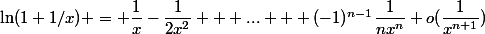 \ln(1+1/x) = \dfrac{1}{x}-\dfrac{1}{2x^2} + ... + (-1)^{n-1}\dfrac{1}{nx^n}+o(\dfrac{1}{x^{n+1}})