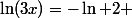 \ln(3x)=-\ln 2 