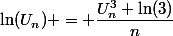 \ln(U_n) = \dfrac{U_n^3+\ln(3)}{n}