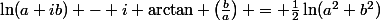 \ln(a+ib) - i \arctan \left(\frac{b}{a}\right) = \frac{1}{2}\ln(a^2+b^2)