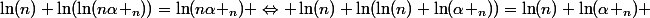 \ln(n)+\ln(\ln(n\alpha _n))=\ln(n\alpha _n) \Leftrightarrow \ln(n)+\ln(\ln(n)+\ln(\alpha _n))=\ln(n)+\ln(\alpha _n) 