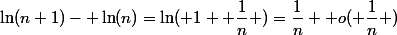 \ln(n+1)- \ln(n)=\ln( 1+ \dfrac{1}{n} )=\dfrac{1}{n}+ o( \dfrac{1}{n} )