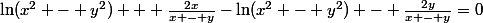 \ln(x^2 - y^2) + \frac{2x}{x - y}-\ln(x^2 - y^2) - \frac{2y}{x - y}=0