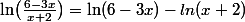 \ln\bigl(\frac{6-3x}{x+2}\bigr)=\ln(6-3x)-ln(x+2)