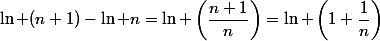 \ln (n+1)-\ln n=\ln \left(\dfrac{n+1}{n}\right)=\ln \left(1+\dfrac{1}{n}\right)