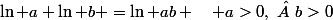 \ln a+\ln b =\ln ab \quad a>0,\  b>0