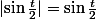 \lvert\sin\frac{t}2\rvert=\sin\frac{t}2