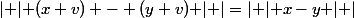 \lvert \lvert (x+v) - (y+v) \rvert \rvert=\lvert \lvert x-y \rvert \rvert