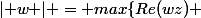 \lvert w \rvert = max\{Re(wz) ; z \in \mathbb{C}, \lvert z \rvert \leq 1 \}
