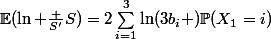\mathbb{E}(\ln \frac {S'}{S})=2\sum_{i=1}^{3}\ln(3b_i )\mathbb{P}(X_1=i)