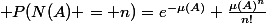 \mathbb P(N(A) = n)=e^{-\mu(A)} \frac{\mu(A)^n}{n!}