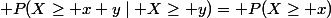 \mathbb P(X\ge x+y\mid X\ge y)=\mathbb P(X\ge x)