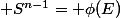 \mathbb S^{n-1}= \phi(E})