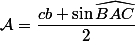 \mathcal{A}=\dfrac{cb \sin\widehat{BAC}}{2}