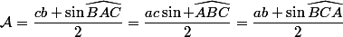 \mathcal{A}=\dfrac{cb \sin\widehat{BAC}}{2}=\dfrac{ac\sin \widehat{ABC}}{2}=\dfrac{ab \sin\widehat{BCA}}{2}