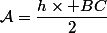 \mathcal{A}=\dfrac{h\times BC}{2}