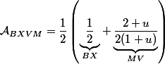 \mathcal{A}_{BXVM}=\dfrac{1}{2}\left(\underbrace{\dfrac{1}{2}}_{BX}+\underbrace{\dfrac{2+u}{2(1+u)}}_{MV}\right)