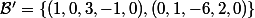 \mathcal{B}'=\{(1,0,3,-1,0),(0,1,-6,2,0)\}