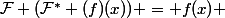 \mathcal{F} (\mathcal{F}^* (f)(x)) = f(x) 