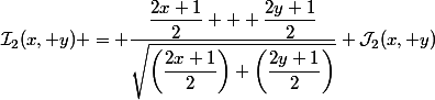 \mathcal{I}_2(x, y) = \dfrac{\dfrac{2x+1}{2} + \dfrac{2y+1}{2}}{\sqrt{\left(\dfrac{2x+1}{2}\right) \left(\dfrac{2y+1}{2}\right)}} \mathcal{J}_2(x, y)