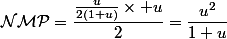 \mathcal{NMP}=\dfrac{\frac{u}{2(1+u)}\times u}{2}=\dfrac{u^2}{1+u}