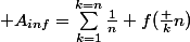 \mathcal A_{inf}=\sum_{k=1}^{k=n}\frac1n f(\frac kn)