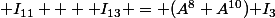 \mathfrak I_{11} + \mathfrak I_{13} = (A^8+A^{10})\mathfrak I_3