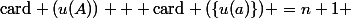 \mathrm{card} (u(A)) + \mathrm{card} (\{u(a)\}) =n+1 