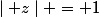 \mid z\mid = 1
