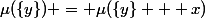 \mu(\{y\}) = \mu(\{y\} + x)