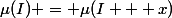 \mu(I) = \mu(I + x)