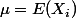 \mu=E(X_i)