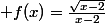 \normalsize f(x)=\frac{\sqrt{x-2}}{x-2}