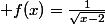\normalsize f(x)=\frac{1}{\sqrt{x-2}}