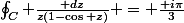 \oint_C \frac{\mathrm dz}{z(1-\cos z)} = \frac{\mathrm i\pi}{3}