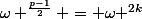\omega ^{\frac{p-1}{2}} = \omega ^{2k}