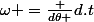 \omega =\frac {d\theta }{d.t}&nbsp;&nbsp;