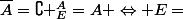 \overline{A}=\complement _{E}^A=A \Leftrightarrow E=